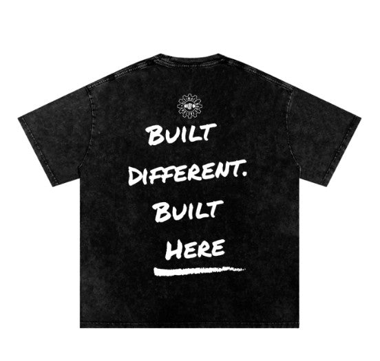 Built Different, Built Here Tee